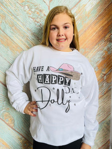 Have A Happy Dolly Day Sweatshirt